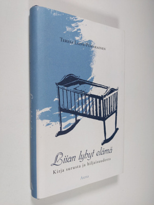 Teresa Laine-Puhakainen : Liian lyhyt elämä : kirja surus...