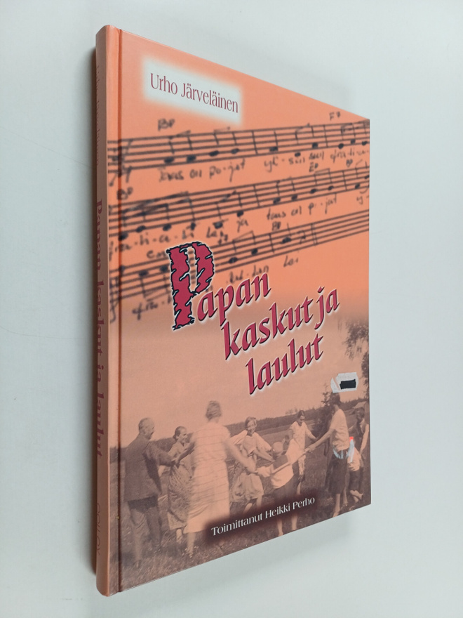 Heikki Perho ym. : Papan kaskut ja laulut : Sananparret, ...
