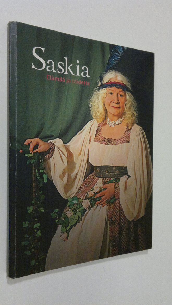 Saskia : elämää ja taidetta