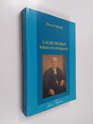Hannu Välimäki : Lauri Ingman kirkkopoliitikkona