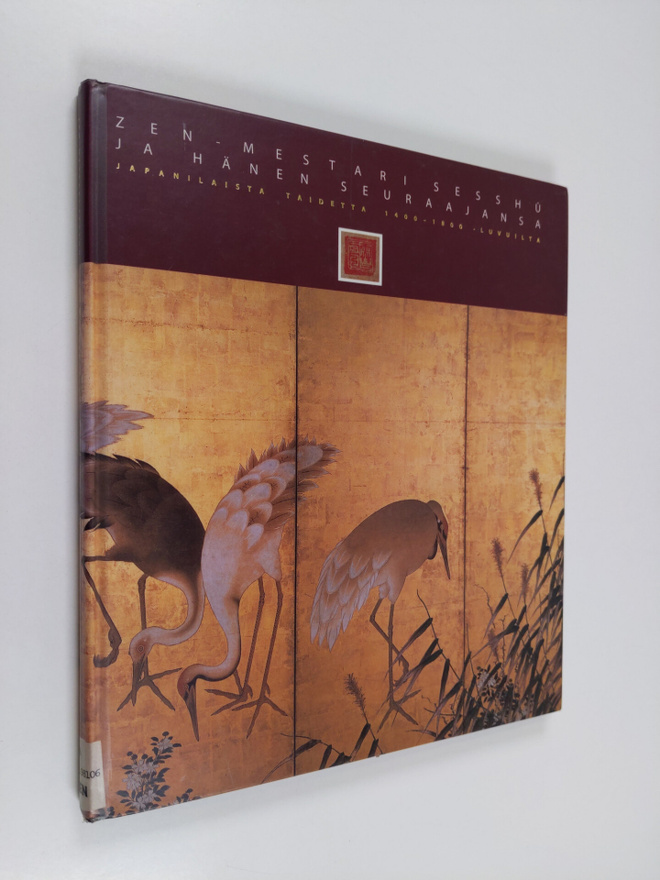 Zen-mestari Sesshu ja hänen seuraajansa : japanilaista ta...