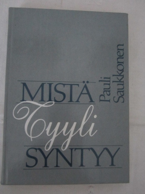 Pauli Saukkonen / Mistä tyyli syntyy