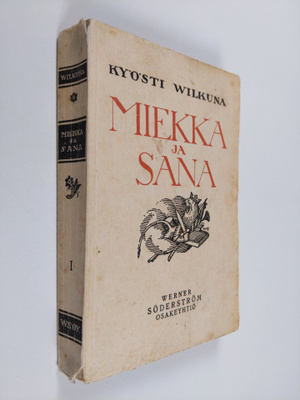 Kyösti Wilkuna : Miekka ja sana : historiallisia kertomuk...