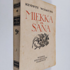 Kyösti Wilkuna : Miekka ja sana : historiallisia kertomuk... - pikkukuva 1
