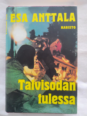 Talvisodan tulessa - Esa Anttala (sid.)