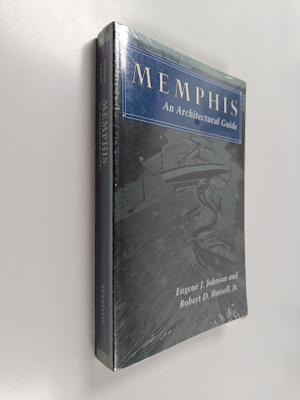 Eugene J. Johnson ym. : Memphis, an Architectural Guide (...