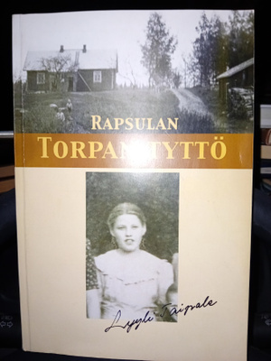 Taipale : Rapsulan torpan tyttö ( SIS POSTIKULU )