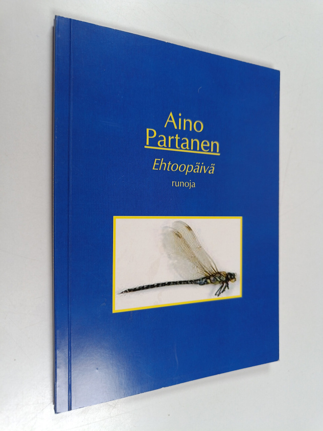 Aino Partanen : Ehtoopäivä : runoja (signeerattu, tekijän...