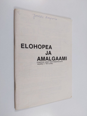 Suomen hammaspotilasyhdistys : Elohopea ja amalgaami (maa...
