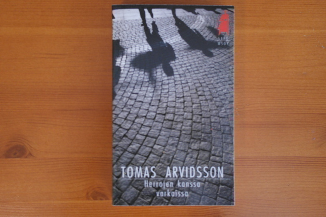 Tomas Arvidsson:Herrojen kanssa varkaissa.1.p.1989.Nid.Sapo
