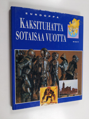 Wim (toim.) Blockmans : Eurooppa : Kaksituhatta sotaisaa ...