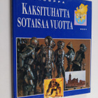 Wim (toim.) Blockmans : Eurooppa : Kaksituhatta sotaisaa ... - pikkukuva 1