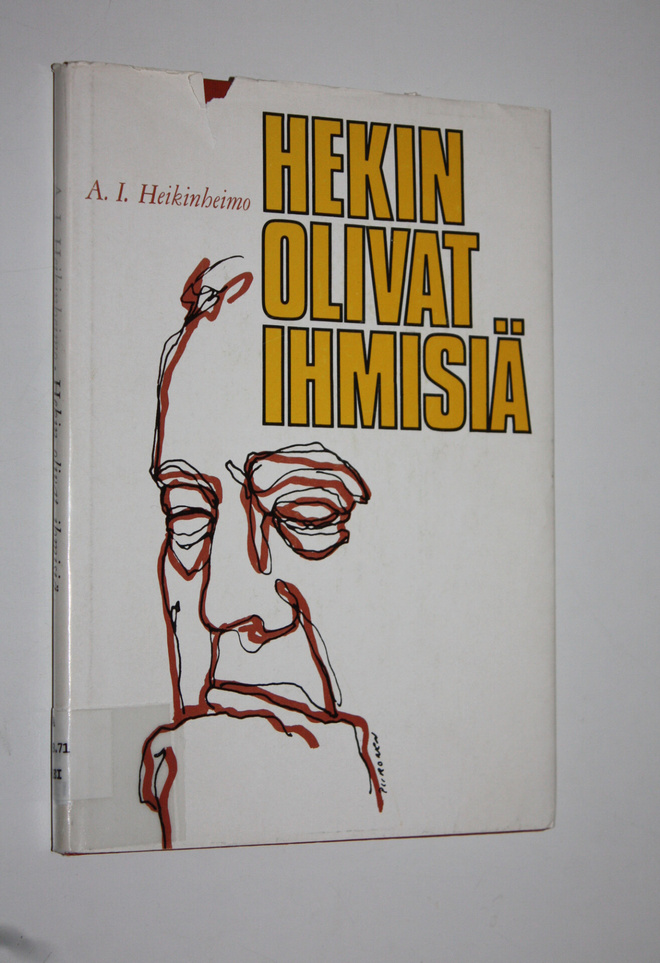 A. I. Heikinheimo : Hekin olivat ihmisiä