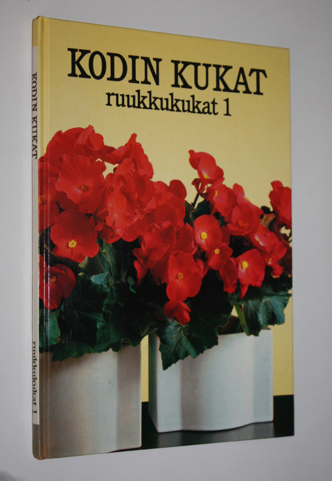Maja-Lisa Furusjö : Kodin kukat  : Ruukkukukat 1