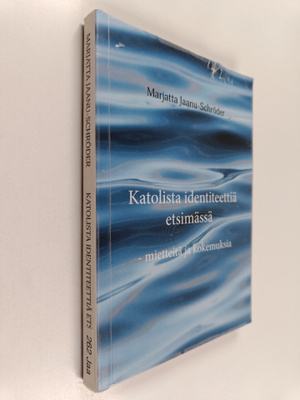 Marjatta Jaanu-Schröder : Katolista identiteettiä etsimäs...