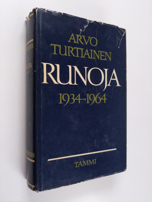 Arvo Turtiainen : Runoja : 1934-1964