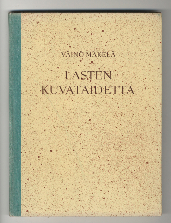 Väinö Mäkelä: Lasten kuvataidetta: Kuvaamataidon opetusta sa