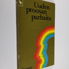 Pekka (toim.) Tarkka : Uuden proosan parhaita - pikkukuva 1