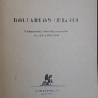 Armand Lohikoski: Dollari on lujassa, Kustannustalo 1946. - pikkukuva 2