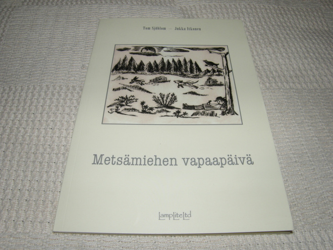 Sjöblom - Itkonen Metsämiehen vapaapäivä