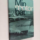 Curt Borgenstam : Min motorbåt - på ritbordet, på varvet,... - pikkukuva 1