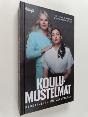 Linda-Maria Roine ym. : Koulumustelmat : kiusaaminen on v...