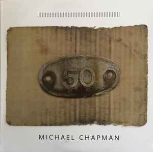 Michael Chapman – 50 LP