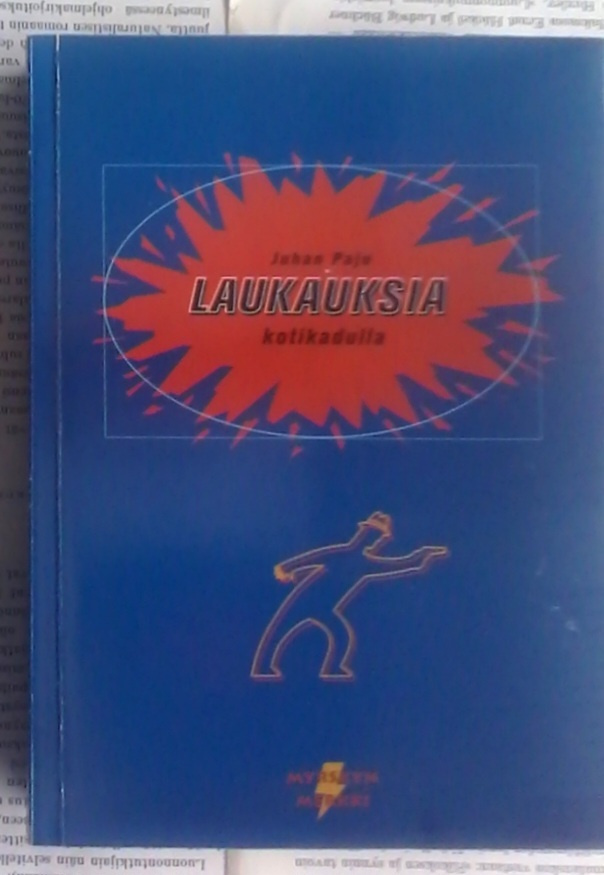 Juhan Paju - Laukauksia kotikadulla (nid.)