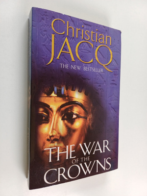 Christian Jacq : The War of the crowns