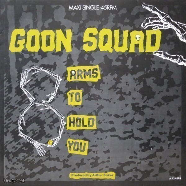 GOON SQUAD :: EIGHT ARMS TO HOLD TOY :: VINYYLI 12"   1985