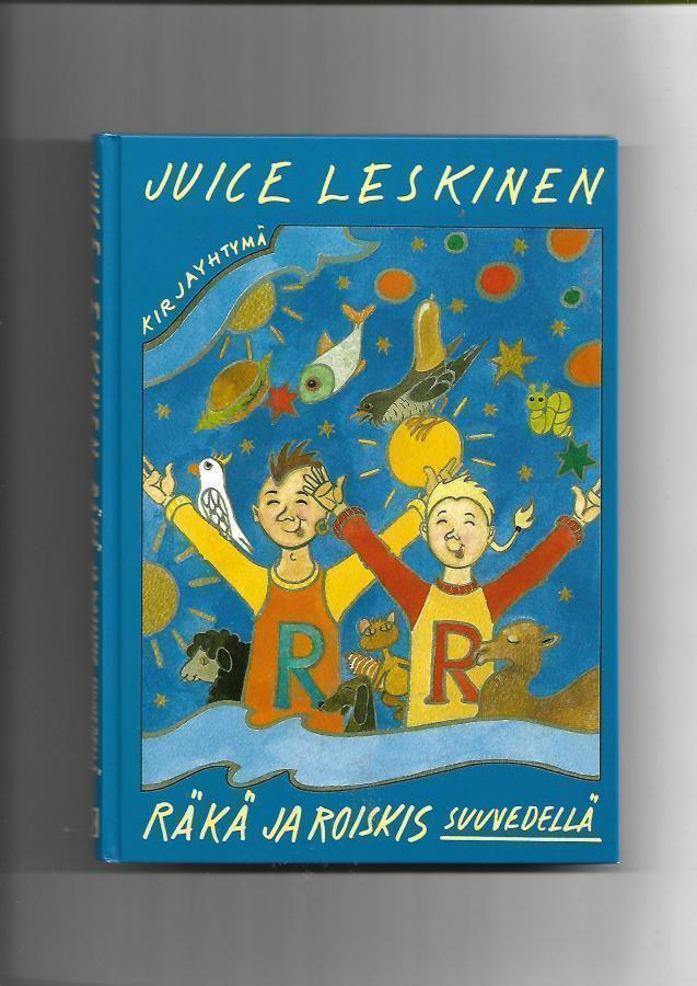 JUICE LESKINEN: Räkä ja Roiskis suuvedellä