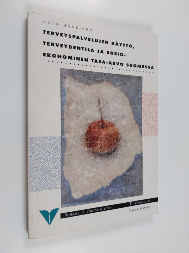 Unto Häkkinen : Terveyspalvelujen käyttö, terveydentila j...