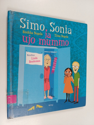 Sinikka Nopola ym. : Simo, Sonia ja ujo mummo