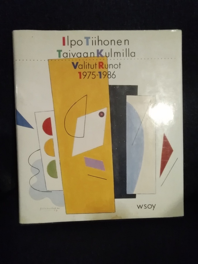 Ilpo Tiihonen: Taivaan kulmilla -valitut runot 1975-1986-