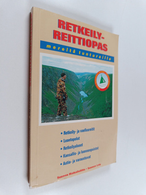 Antero Rautio ym. : Retkeilyreittiopas mereltä tuntureill...