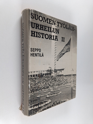 Seppo Hentilä : Suomen työläisurheilun historia 2 : Työvä...