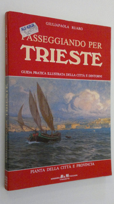 Giuliapaola Ruaro : Passeggiando per Trieste