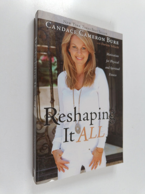 Candace Cameron-Bure ym. : Reshaping it All - Motivation ...