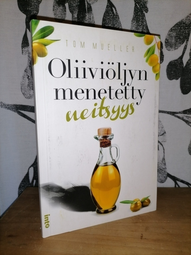 Tom Mueller - Oliiviöljyn menetetty neitsyys - 1.p.2015