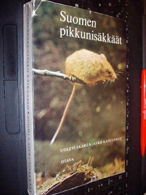 Skaren - Kaikusalo : Suomen pikkunisäkkäät ( 1 p. 1966 )