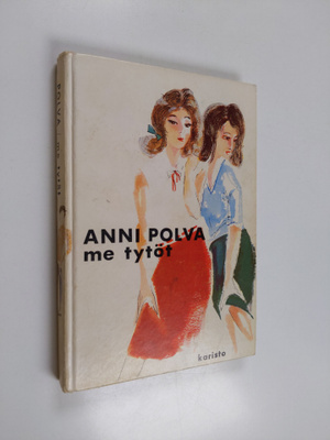 Anni Polva : Me tytöt