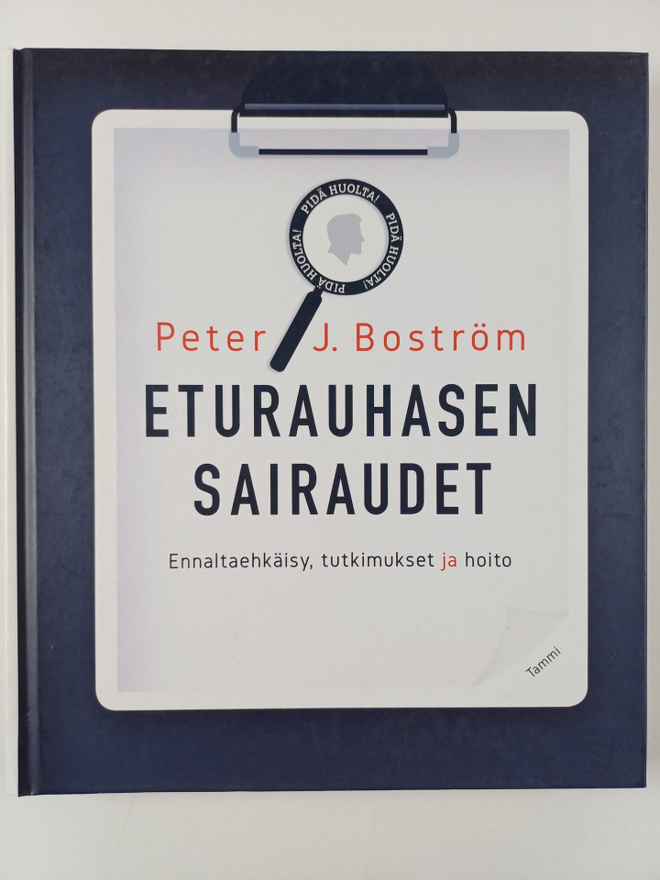 Peter J. Boström : Eturauhasen sairaudet : ennaltaehkäisy...