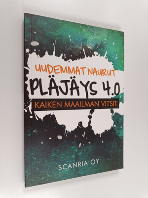 Pläjäys 4.0 : kaiken maailman vitsit - Uudemmat naurut