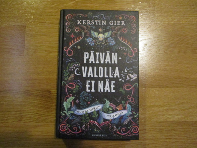 KERSTIN GIER Päivänvalolla ei näe * SID GUMMERUS * MUISTA MI