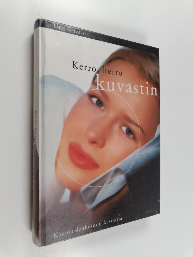 Una Nuotio : Kerro, kerro, kuvastin : kauneudenhoidon käs...