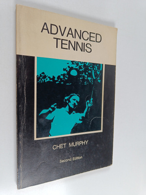 Chet Murphy : Advanced Tennis