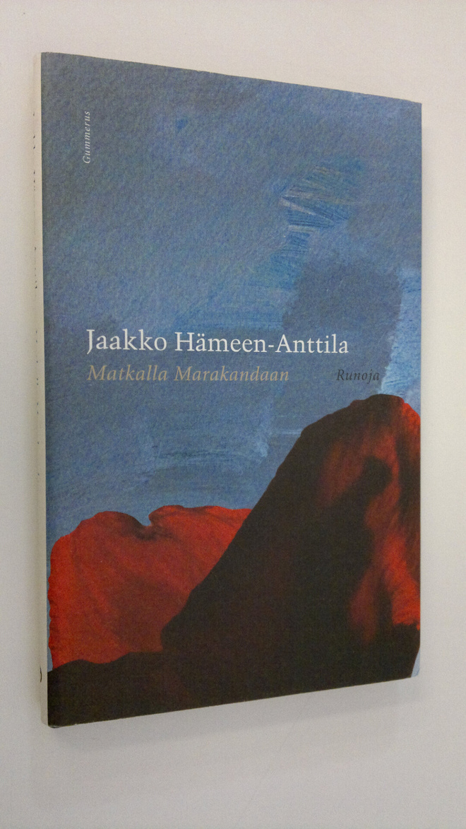 Jaakko Hämeen-Anttila : Matkalla Marakandaan
