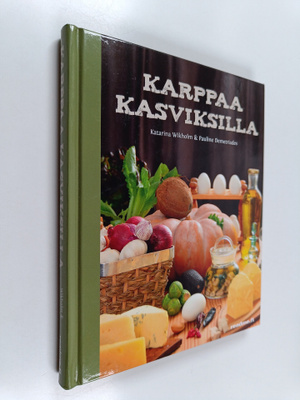 Katarina Wikholm ym. : Karppaa kasviksilla