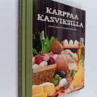 Katarina Wikholm ym. : Karppaa kasviksilla - pikkukuva 1