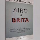 Paavo Haavikko : Airo ja Brita : näytelmä - pikkukuva 1